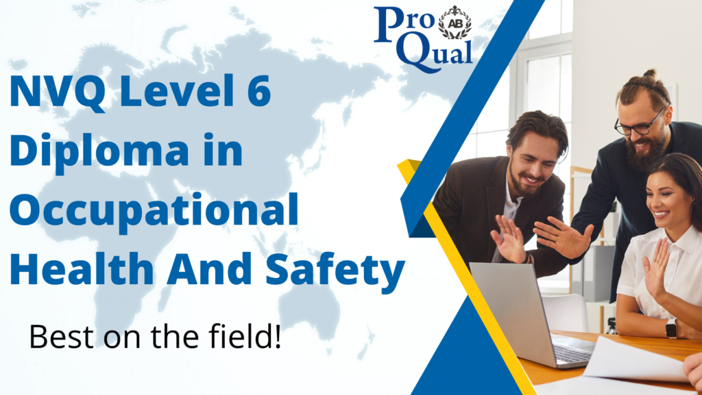 NVQ Level 6 Diploma in Occupational Health And Safety